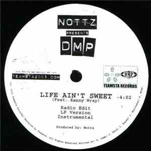 Nottz Presents DMP  - Life Ain't Sweet / Uncutt Raw download flac mp3