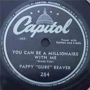 Pappy "Gube" Beaver - You Can Be A Millionaire With Me / Automobile Of Life download flac mp3