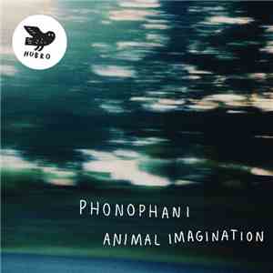 Phonophani - Animal Imagination download flac mp3