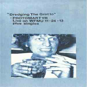 Protomartyr  - Dredging The Grotto download flac mp3
