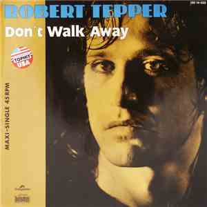 Robert Tepper - Don't Walk Away download flac mp3