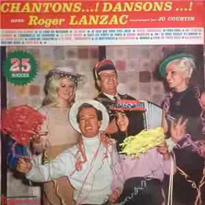 Roger Lanzac With Jo Courtin - Chantons...! Dansons Avec Roger Lanzac download flac mp3