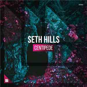 Seth Hills - Centipede download flac mp3