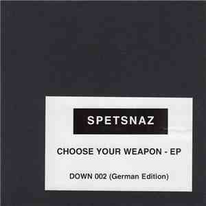 Spetsnaz - Choose Your Weapon EP (German Edition) download flac mp3