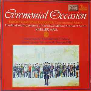The Band Of The Royal Military School Of Music, Trevor Le M. Sharpe - Ceremonial Occasion download flac mp3