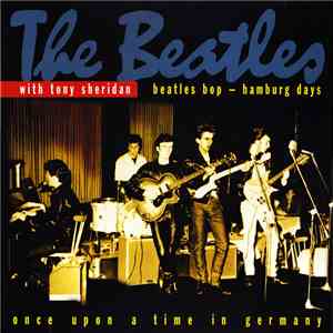 The Beatles With Tony Sheridan - Beatles Bop - Hamburg Days download flac mp3