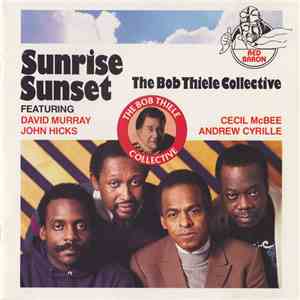 The Bob Thiele Collective Featuring David Murray, John Hicks, Cecil McBee, Andrew Cyrille - Sunrise Sunset download flac mp3