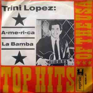 Trini Lopez - A-me-ri-ca / La Bamba download flac mp3