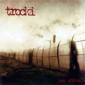 Trocki - Bez Końca… download flac mp3