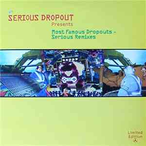Various - Most Famous Dropouts - Serious Remixes download flac mp3