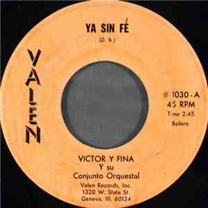Victor Y Fina Y Su Conjunto Orquestal - Ya Sin Fé download flac mp3