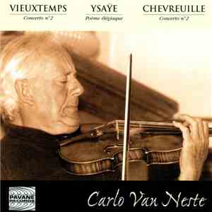 Vieuxtemps / Ysaÿe / Chevreuille - Carlo Van Neste - Vieuxtemps Ysaÿe Chevreuille download flac mp3