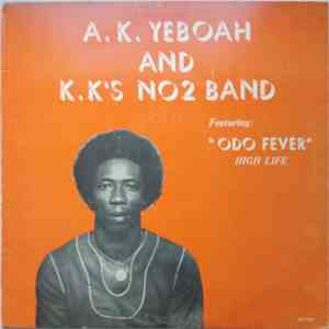 A. K. Yeboah And K. K's No 2 Band - Odo Fever download flac mp3