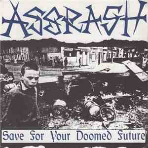 Assrash - Save For Your Doomed Future download flac mp3