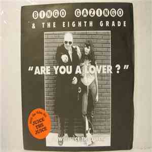 Bingo Gazingo & The Eighth Grade - Are You A Lover? download flac mp3