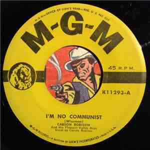 Carson Robison And His Pleasant Valley Boys - I'm No Communist / Will Someone Please Tell Me Who To Vote For download flac mp3