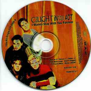Caught In The Act  - I Wanna Stay With You Forever download flac mp3