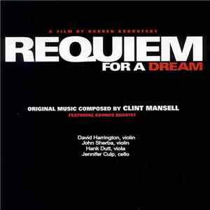 Clint Mansell Featuring Kronos Quartet - Requiem For A Dream download flac mp3