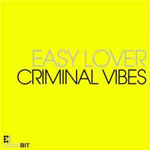 Criminal Vibes - Easy Lover flac mp3 download