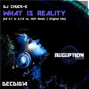 DJ Chuck-E - What Is Reality download flac mp3