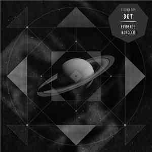 Dot  - Evidence / Morocco download flac mp3