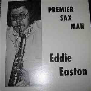 Eddie Easton - Premier Sax Man download flac mp3