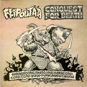 Flipout A.A / Conquest For Death - Thrashcore Fastcore Hardcore Core-Core Punk-Punk Annihilation download flac mp3