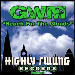 G.W.M - Reach for the Clouds download flac mp3
