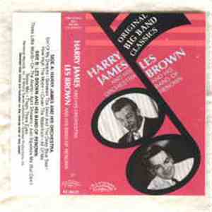 Harry James And His Orchestra / Les Brown And His Band Of Renown - Original Big Band Classics download flac mp3