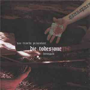 Hirnspalt - Die Todeszone download flac mp3
