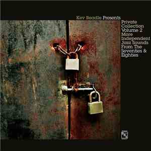Kev Beadle - Private Collection Volume 2 (More Independent Jazz Sounds From The Seventies & Eighties) download flac mp3