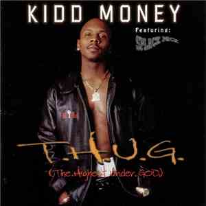 Kidd Money - T.H.U.G. (The Highest Under God) download flac mp3