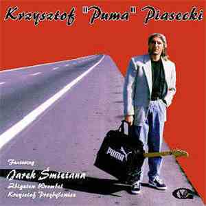 Krzysztof Puma Piasecki Featuring Jarek Śmietana, Zbigniew Wrombel, Krzysztof Przybyłowicz - Krzysztof "Puma" Piasecki download flac mp3