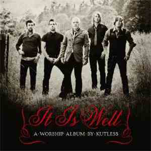 Kutless - It Is Well download flac mp3