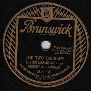 Lester McFarland  And Robert A. Gardner - The Two Orphans / You'll Never Miss Your Mother Till She's Gone download flac mp3
