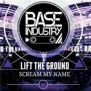 Lift The Ground - Scream My Name download flac mp3