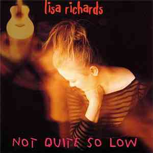 Lisa Richards  - Not Quite So Low download flac mp3