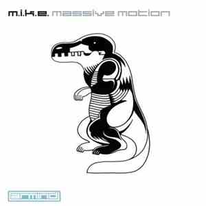 M.I.K.E. - Massive Motion download flac mp3