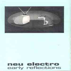 Neu Electro - Early Reflections download flac mp3