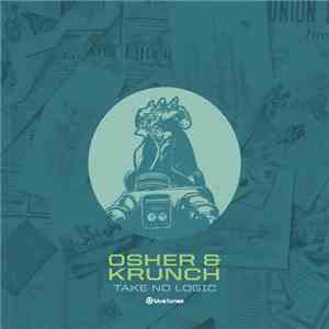 Osher & Krunch - Take No Logic download flac mp3