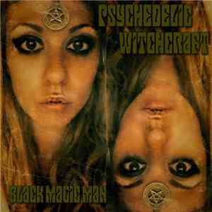 Psychedelic Witchcraft - Black Magic Man download flac mp3