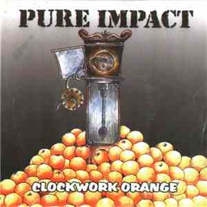 Pure Impact  - Clockwork Orange download flac mp3