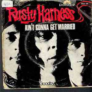 Rusty Harness - Ain't Gonna Get Married download flac mp3