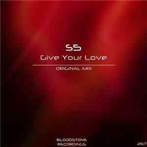 S5  - Give Your Love download flac mp3