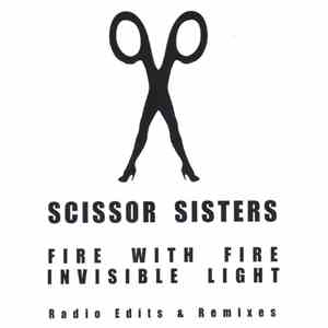 Scissor Sisters - Fire With Fire / Invisible Light download flac mp3
