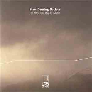 Slow Dancing Society - The Slow And Steady Winter download flac mp3