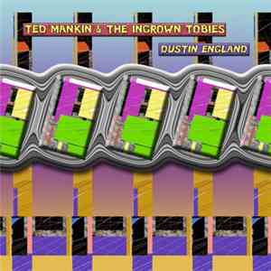 Ted Mankin & The Ingrown Tobies - Dustin England download flac mp3