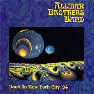 The Allman Brothers Band - The Allman Brothers Band - Back in New York City '94 download flac mp3