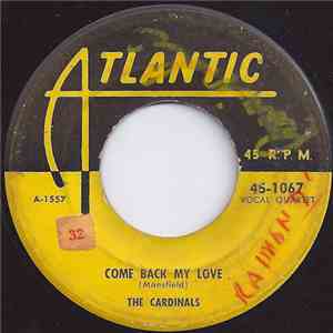 The Cardinals  - Come Back My Love / Two Things I Love download flac mp3