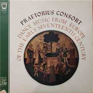 The Praetorius Consort - DANCE MUSIC FROM EUROPE OF THE EARLY SEVENTEENTH CENTURY download flac mp3